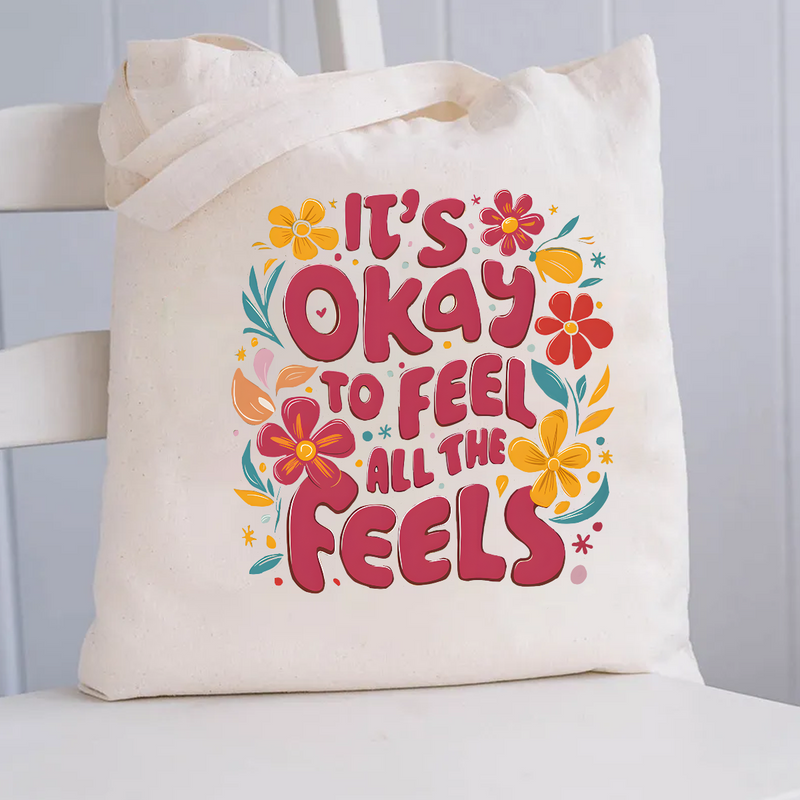Floral It's Okay To Feel All The Feels Canvas Tote Bag