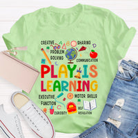 Play Is Learning Creative Sharing Problem Solving Communication Excutive Function T-shirt
