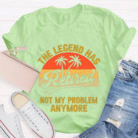 Not My Problem Anymore Retired Teacher T-Shirt