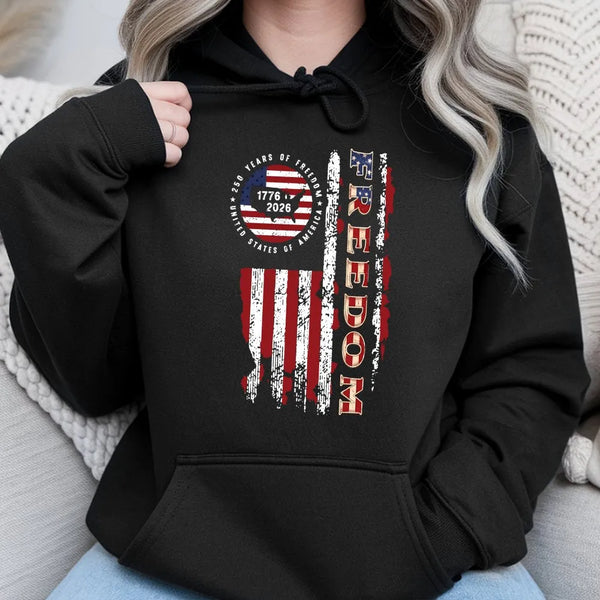 America 250 Years of Freedom Hoodie | 1776-2026 USA Flag Patriotic Art | Soft Cotton-Polyester Blend | Gift for Patriotic Americans