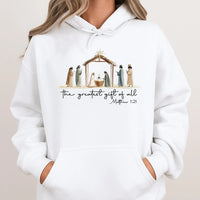 The Greatest Present of All Hooded Sweatshirt, Nativity Scene Hoodie, Christian Religious Christmas Pullover, Nativity Faith Hoodie Present