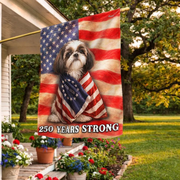 Shih Tzu Garden Flag | 250 Years Strong Patriotic Design | Double-Sided Weather-Resistant Polyester | Dog Lover Gift