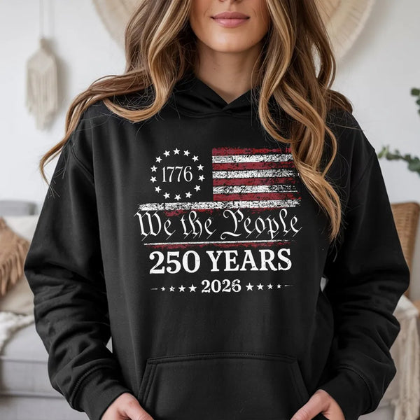 USA 250 Years Anniversary Hoodie | 1776–2026 We The People Patriotic Graphic | Premium Cotton Blend | Unisex Gift for American History Enthusiasts