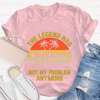 Not My Problem Anymore Retired Teacher T-Shirt
