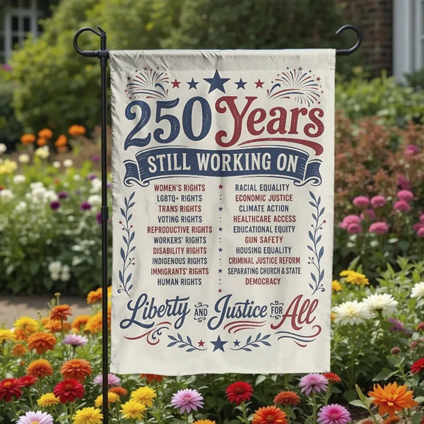 America 250 Years Liberty and Justice Garden Flag | Progressive Social Justice Human Rights Graphic | Premium Weather-Resistant Double-Sided Polyester | Patriotic Liberal Outdoor Decor Gift