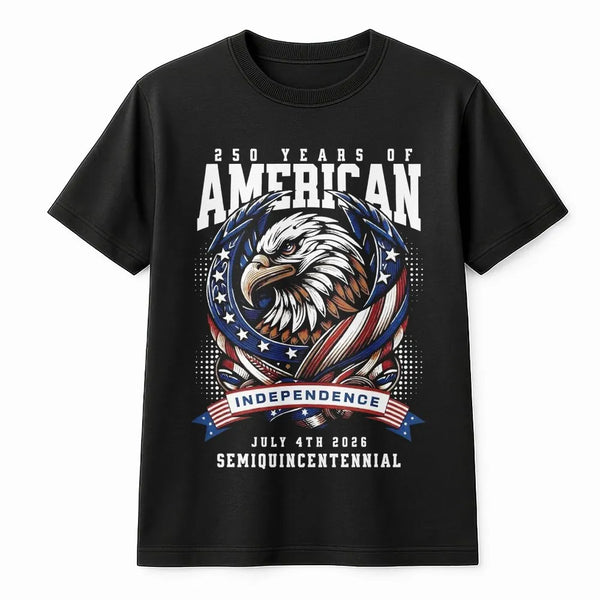250 Years Of American Independence T-Shirt | Patriotic Bald Eagle Graphic | 100% Cotton Premium Tee | July 4th 2026 Semiquincentennial Gift