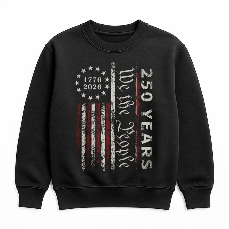 250 Years We The People Sweatshirt | 1776-2026 American Flag Distressed Graphic | Soft Cotton Polyester Blend | Patriotic Gift for Americans