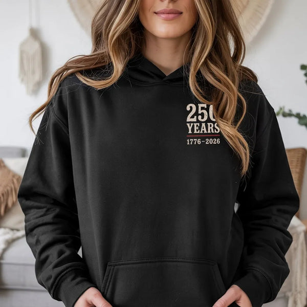 250 Years Hoodie | 1776-2026 American Independence Commemorative Design | Soft Cotton-Polyester Blend | Patriotic Gift for History Lovers