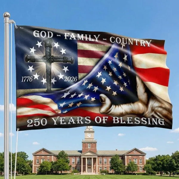 250 Years of Blessing Betsy Ross Flag | 1776-2026 Commemorative | God Family Country | Patriotic House Flag with Grommets