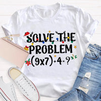 Humorous Math Christmas Shirt, Solve the Problem Math Teacher T-Shirt, Holiday Math Teacher Tee, School Educator Graphic T-Shirt, Teacher Present