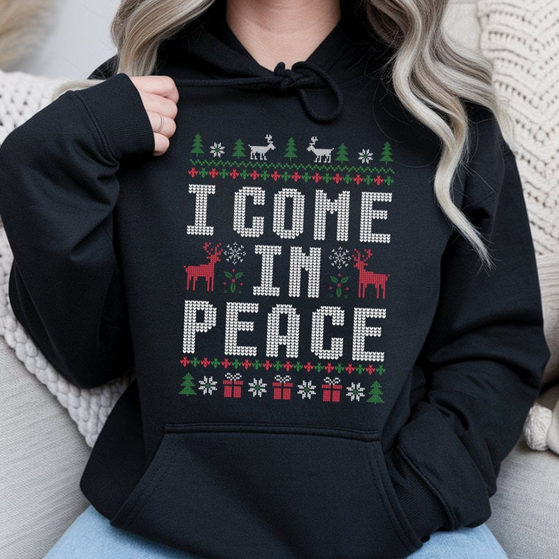 Humorous Christmas Ugly Sweater Graphic Pullover, I Come in Peace Hoodie, Holiday Humor Xmas Sweatshirt, Festive Winter Graphic Hoodie