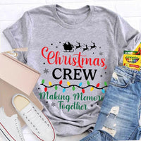 Holiday Group Matching T-Shirt, Christmas Crew Making Memories Together Shirt, Family Christmas Graphic Tee, Festive Xmas Party Shirt