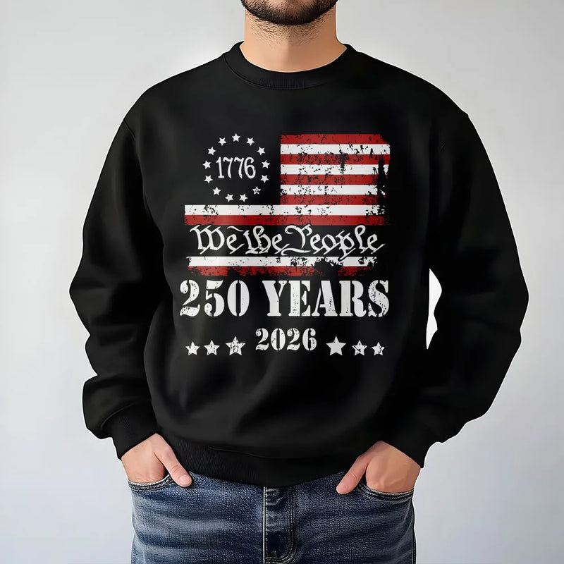 250 Years 1776-2026 We The People Sweatshirt | Patriotic US Flag Graphic | Premium Cotton Blend | Independence Day Gift For American History Buffs