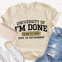 Personalized Year University Of I'm Done Retirement Teacher T-Shirt
