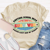 Another School Year Survivor Happy Last Day Of School Teacher T-Shirt