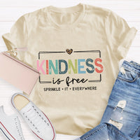 Kindness Is Free Sprinkle It Everywhere T-Shirt