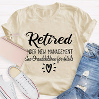 Retired Under New Management Teacher T-Shirt