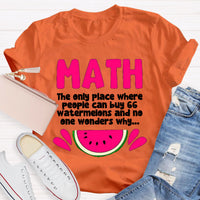 Math And Watermelons Mathematics Calculation Numbers T-Shirt