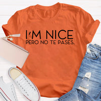 I'm Nice Pero No Te Pases Spanish Teacher T-Shirt