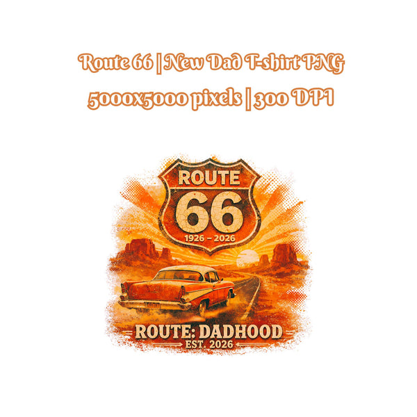 Route 66 Dad T-shirt PNG, Father Baby Announcement digital download, First Time Dad Sublimation, Father's Day Gift