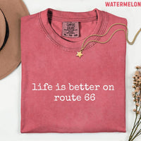 Life Is Better On Route 66 Comfort Colors® T-Shirt, Route 66 Lover Gift, Vintage Road Trip Graphic Tee, Americana Highway Travel Shirt