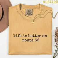 Life Is Better On Route 66 Comfort Colors® T-Shirt, Route 66 Lover Gift, Vintage Road Trip Graphic Tee, Americana Highway Travel Shirt