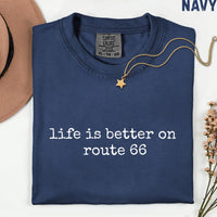 Life Is Better On Route 66 Comfort Colors® T-Shirt, Route 66 Lover Gift, Vintage Road Trip Graphic Tee, Americana Highway Travel Shirt