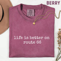 Life Is Better On Route 66 Comfort Colors® T-Shirt, Route 66 Lover Gift, Vintage Road Trip Graphic Tee, Americana Highway Travel Shirt