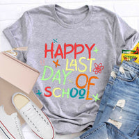 Happy Last Day Of School Teacher T-Shirt