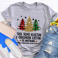 Tree Tops Glisten And Children Listen To Nothing T-Shirt