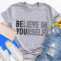 Believe In Yourself Be You T-Shirt