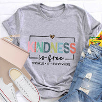 Kindness Is Free Sprinkle It Everywhere T-Shirt