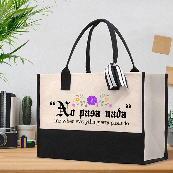 No Pasa Nada Me When Everything Esta Pasando Teacher Cotton Tote Bag