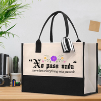 No Pasa Nada Me When Everything Esta Pasando Teacher Cotton Tote Bag
