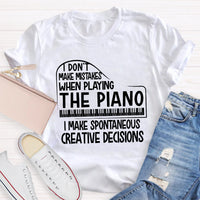 I Don't Make Mistakes When Playing The Piano Teacher T-Shirt