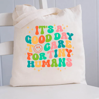 It's A Good Day To Teach Tiny Human Canvas Tote Bag