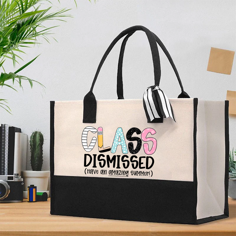 Class Dismissed Have An Amazing Summer Cotton Tote Bag