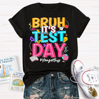 Bruh This Test Day T-Shirt