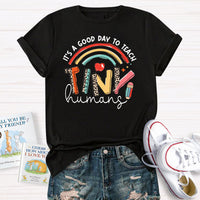 It's A Good Day To Teach Tiny Human Rainbow Pencil T-Shirt