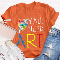Y'll Need Art Teacher T-Shirt