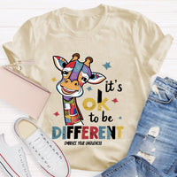 It's Ok To Be Different Embrace Your Uniqueness T-Shirt