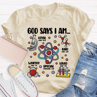 God Says I Am loved Kind Special Worthy Science Teacher T-Shirt