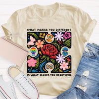 What Makes You Different Is What Make You Beautiful T-Shirt