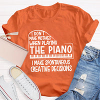 I Don't Make Mistakes When Playing The Piano Teacher T-Shirt