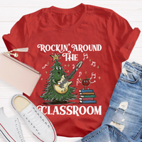Rockin' Around The Classroom Teacher Christmas T-Shirt