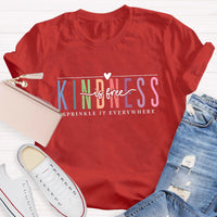 Kindness Is Free Sprinkle It Everywhere Teacher T-Shirt