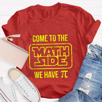 Come To The Math Side We Have Pi Star Wars T-Shirt