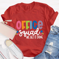 Office Squad We Get It Done Teacher T-Shirt