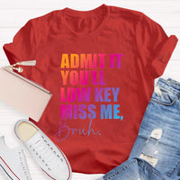 Admit It You'll Low Key Miss Me Teacher T-Shirt