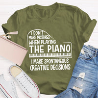 I Don't Make Mistakes When Playing The Piano Teacher T-Shirt